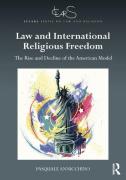 Cover of Law and International Religious Freedom: The Rise and Decline of the American Model