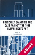 Cover of Critically Examining the Case Against the 1998 Human Rights Act (eBook)