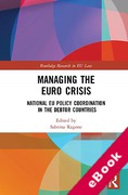 Cover of Managing the Euro Crisis: National EU Policy Coordination in the Debtor Countries (eBook)