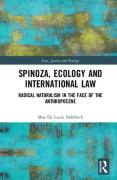 Cover of Spinoza, Ecology and International Law: Radical Naturalism in the Face of the Anthropocene