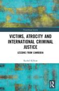 Cover of Victims, Atrocity and International Criminal Justice: Lessons from Cambodia