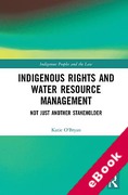 Cover of Indigenous Rights and Water Resource Management: Not Just Another Stakeholder (eBook)