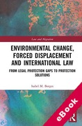 Cover of Environmental Change, Forced Displacement and International Law: From Legal Protection Gaps to Protection Solutions (eBook)