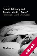 Cover of Sexual Intimacy and Gender Identity 'Fraud': Reframing the Legal and Ethical Debate (eBook)