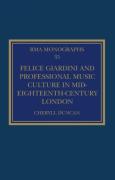 Cover of Felice Giardini and Professional Music Culture in Mid-Eighteenth-Century London