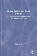 Cover of Global Justice and Social Conflict: The Foundations of Liberal Order and International Law