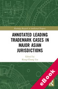 Cover of Annotated Leading Trademark Cases in Major Asian Jurisdictions (eBook)