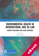 Cover of Environmental Health in International and EU Law: Current Challenges and Legal Responses (eBook)