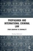Cover of Propaganda and International Criminal Law: From Cognition to Criminality