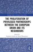 Cover of The Proliferation of Privileged Partnerships between the European Union and its Neighbours