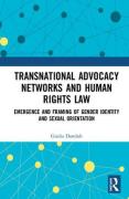 Cover of Transnational Advocacy Networks and Human Rights Law: Emergence and Framing of Gender Identity and Sexual Orientation