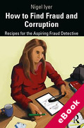 Cover of How to Find Fraud and Corruption: Recipes for the Aspiring Fraud Detective (eBook)