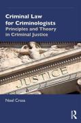 Cover of Criminal Law for Criminologists: Principles and Theory in Criminal Justice