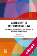 Cover of Solidarity in International Law: Challenges, Opportunities and The Role of Regional Organizations (eBook)