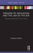 Cover of Freedom of Navigation and the Law of the Sea: Warships, States and the Use of Force