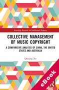 Cover of Collective Management of Music Copyright: A Comparative Analysis of China, the United States and Australia (eBook)