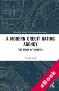 Cover of A Modern Credit Rating Agency: The Story of Moody&#8217;s (eBook)