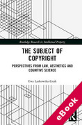 Cover of The Subject of Copyright: Perspectives from Law, Aesthetics and Cognitive Science (eBook)