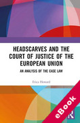 Cover of Headscarves and the Court of Justice of the European Union: An Analysis of the Case Law (eBook)