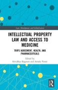 Cover of Intellectual Property Law and Access to Medicines: TRIPS Agreement, Health, and Pharmaceuticals