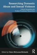 Cover of Researching Domestic Abuse and Sexual Violence: Critical Perspectives for Student-Practitioner Researchers