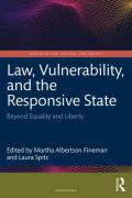 Cover of Law, Vulnerability, and the Responsive State: Beyond Equality and Liberty