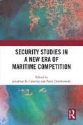 Cover of Security Studies in a New Era of Maritime Competition