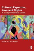 Cover of Cultural Expertise, Law, and Rights: A Comprehensive Guide