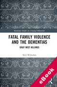 Cover of Fatal Family Violence and the Dementias: Gray Mist Killings (eBook)