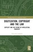 Cover of Digitization, Copyright and the Law: Copyleft and the Future of Intellectual Property