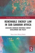 Cover of Renewable Energy Law in Sub-Saharan Africa: Assessing Ghanaian Renewable Energy Development and Policy