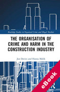 Cover of The Organisation of Crime and Harm in the Construction Industry (eBook)