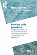 Cover of Dealing with Pensions: The Impact of the 2004 Act on Mergers, Acquisitions and Insolvencies