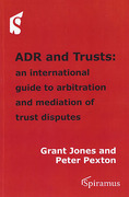 Cover of ADR and Trusts: An International Guide to Arbitration and Mediation of Trust Disputes