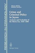 Cover of Crime and Criminal Policy in Japan: Analysis and Evaluation of the Showa Era, 1926&#8211;1988