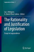 Cover of The Rationality and Justification of Legislation: Essays in Legisprudence