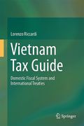 Cover of Vietnam Tax Guide: Domestic Fiscal System and International Treaties