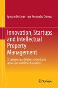 Cover of Innovation, Startups and Intellectual Property Management: Strategies and Evidence from Latin America and Other Countries