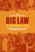Cover of Big Law in Latin America and Spain: Globalization and Adjustments in the Provision of High-End Legal Services