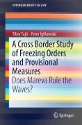 Cover of A Cross Border Study of Freezing Orders and Provisional Measures: Does Mareva Rule the Waves?