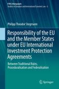 Cover of Responsibility of the EU and the Member States under EU International Investment Protection Agreements: Between Traditional Models, Proceduralisation and Federalisation