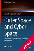 Cover of Outer Space and Cyber Space: Similarities, Interrelations and Legal Perspectives (eBook)