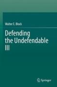 Cover of Defending the Undefendable III
