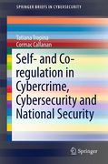 Cover of Self- and Co-Regulation in Cybercrime, Cybersecurity and National Security