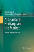 Cover of Art, Cultural Heritage and the Market: Ethical and Legal Issues