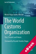 Cover of The World Customs Organization: Past, Present and Future (eBook)