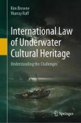 Cover of International Law of Underwater Cultural Heritage: Understanding the Challenges