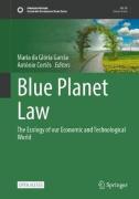 Cover of Blue Planet Law: The Ecology of our Economic and Technological World