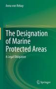 Cover of The Designation of Marine Protected Areas: A Legal Obligation