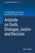 Cover of Aristotle on Truth, Dialogue, Justice and Decision